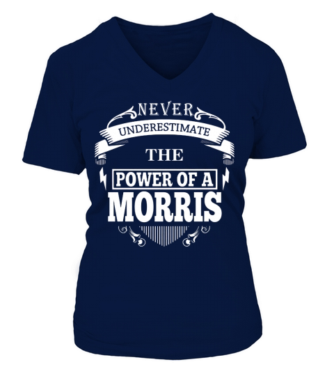 MORRIS - Never Underestimate The Power Of MORRIS - MORRIS name - birthday gifts for MORRIS - MORRIS Shirts - MORRIS T-shirt - Best Sellers V-neck T-Shirt Woman