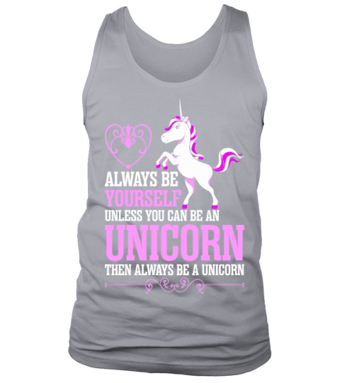 Always Be Yourself Unless You Can Be An Unicorn Men's Tank Top