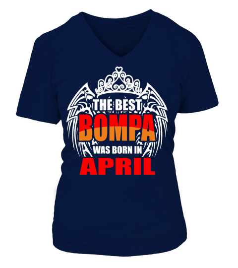 The Best Bompa was Born in April Women's V-Neck T-shirt