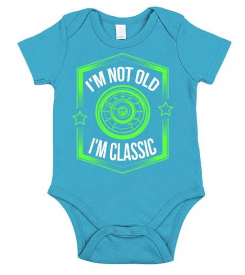 Funny Quote im Not old iam Classic for vintage Short Sleeve Baby One-Piece