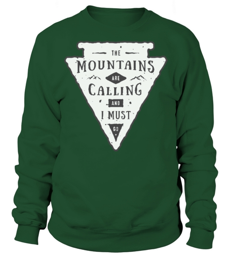 The mountains are calling and i must go Women's Sweatshirt