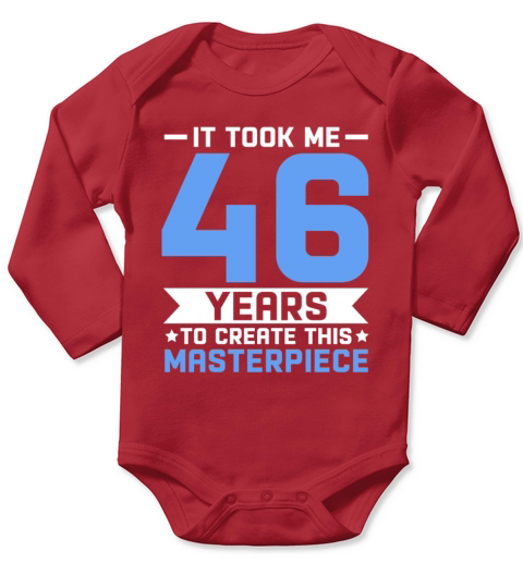 46th Birthday Gift 46 years Old Men Women Birthday Long Sleeve Baby One-Piece