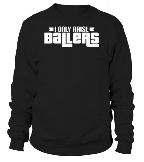 I Raise Ballers Funny Basketball Mom Mother Women's Sweatshirt