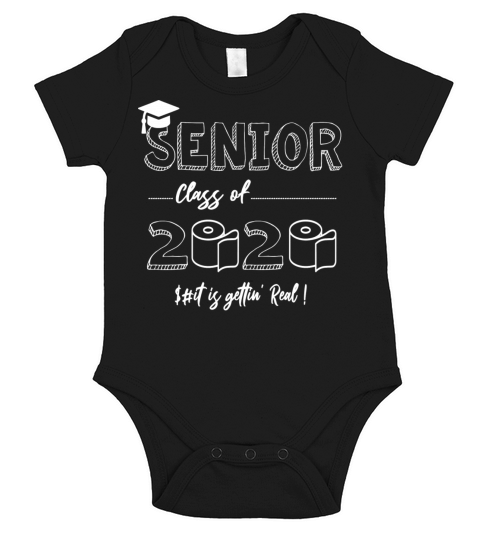 Senior Class of 2020 Shit Is Gettin Short Sleeve Baby One-Piece