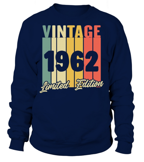 Funny Gift Birthday Vintage 1962 Limited Edition Women's Sweatshirt