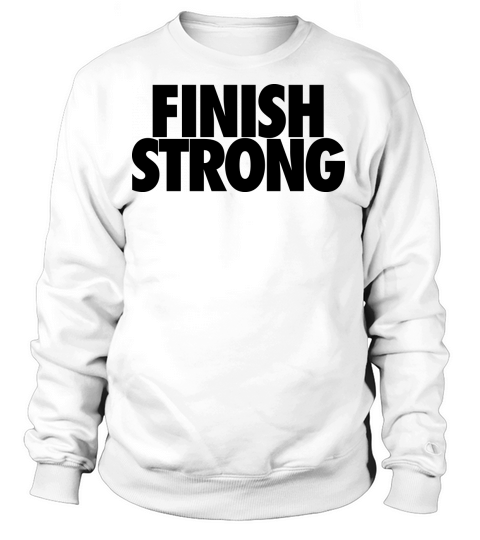 Finish Strong bold original Women's Sweatshirt