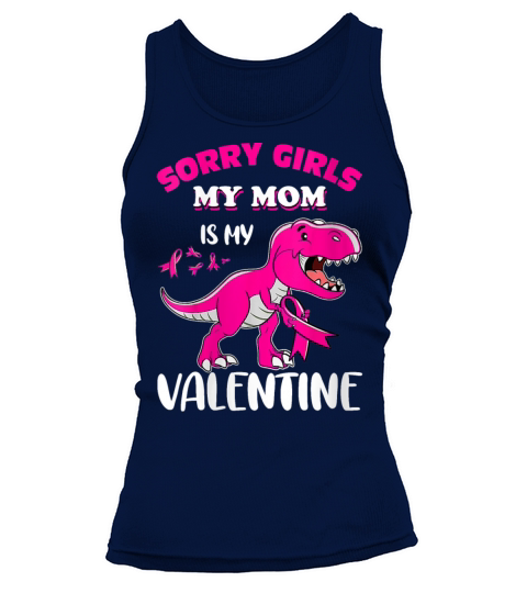 Womens Sorry Girls My Mom Is My Valentine shirt Women's Tank Top