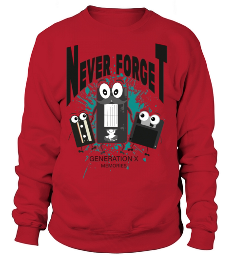 Never Forget 70s 80s 90s Funny Gift for birthday Women's Sweatshirt