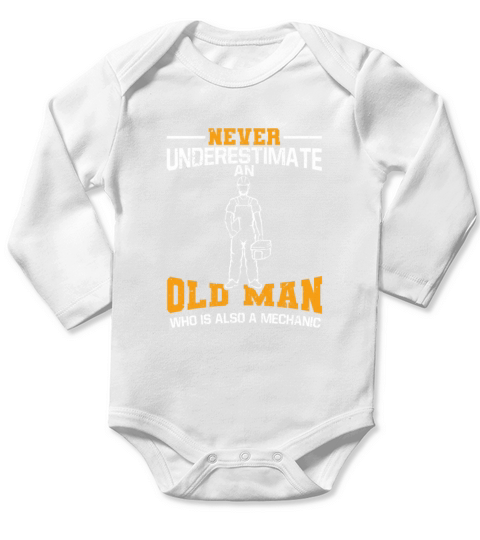 Never Underestimate An Old Man Who Is Mechanic Long Sleeve Baby One-Piece