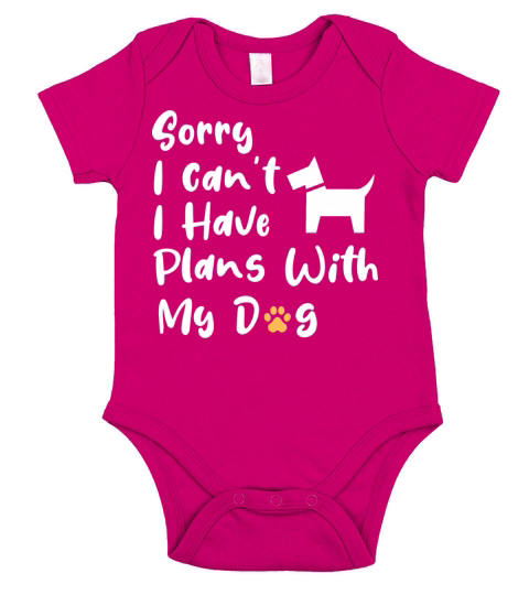 Sorry I Can t I Have Plans With My Dog Short Sleeve Baby One-Piece