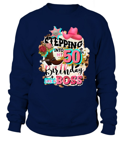 50th Birthday Like a Boss Rodeo Cowgirl Sweatshirt Unisex