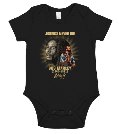 Legends never die Bob Marley 1945-1981 signature shirt - Unisex Long Sleeve Short Sleeve Baby One-Piece