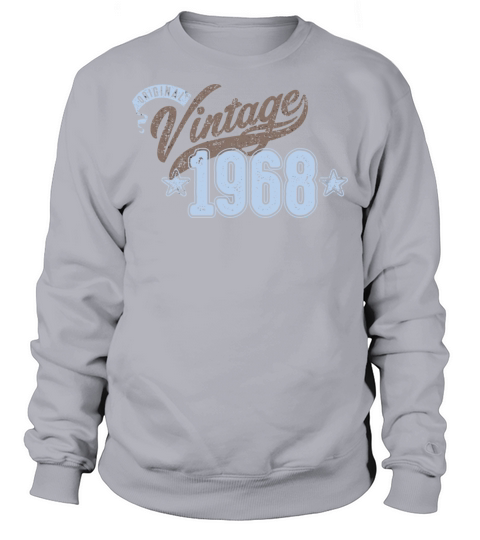 Original Vintage Birth Year 1968 Sweatshirt Unisex