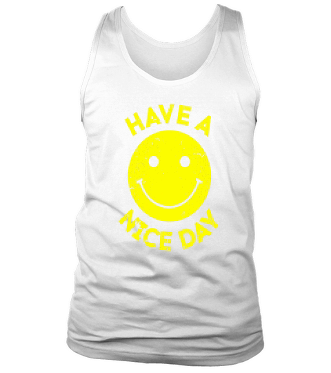 Have A Nice Day Retro Vintage 70s Smiley Face T-Shirt Tank Top Unisex