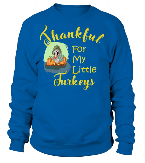 Thanksgiving Thankful For My Little Turkeys Women's Sweatshirt