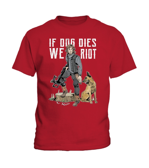 If Dog Dies We Riot Kids T-Shirt