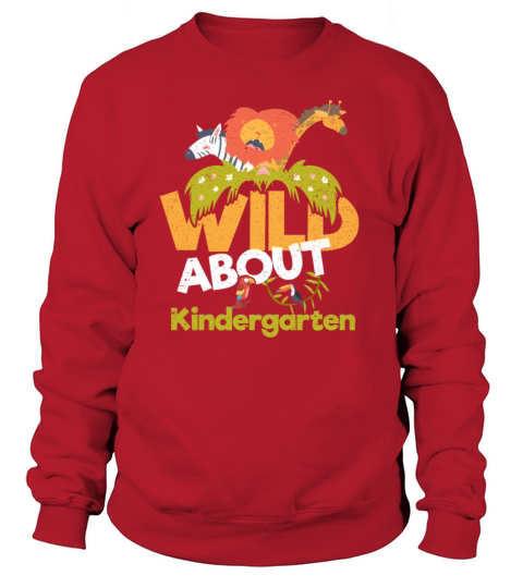 Wild About Kindergarten Kinder School Student Women's Sweatshirt