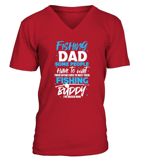 Fishing Dad Some People Have To Wait Fishing Buddy Men's V-Neck T-shirt