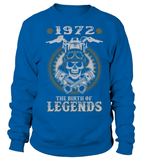 Biker - 1972 the birth of legends awesome t - sh Women's Sweatshirt