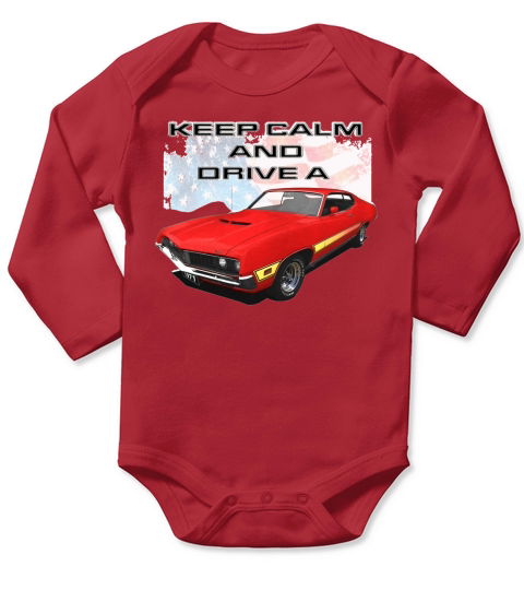 Keep Calm Drive a 71 Torino Long Sleeve Baby One-Piece