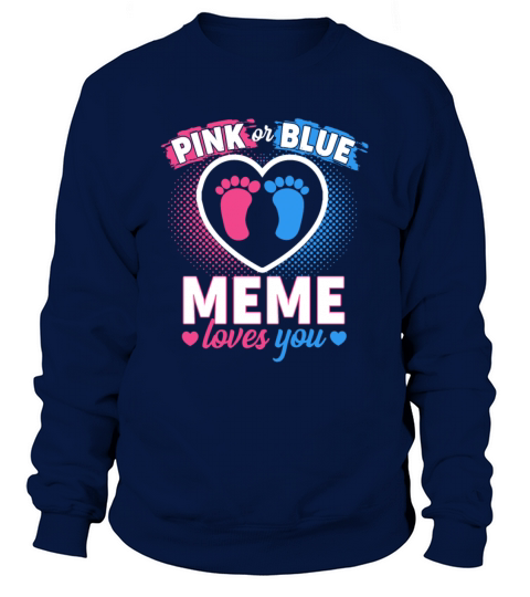 Pink or Blue Meme Loves You Gender Reveal Baby Women's Sweatshirt