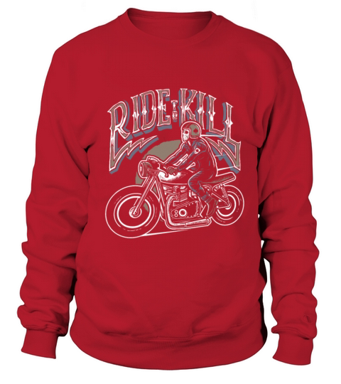 Ride To Kill Men's Sweatshirt