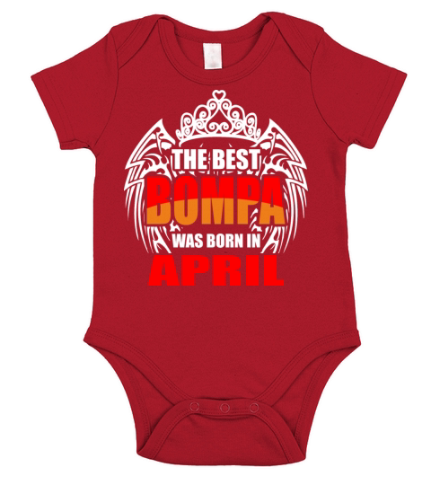 The Best Bompa was Born in April Short Sleeve Baby One-Piece