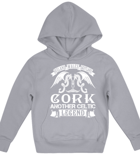 CORK Shirts - Ireland Wales Scotland CORK Another Celtic Legend Name Shirts Kids Hoodie