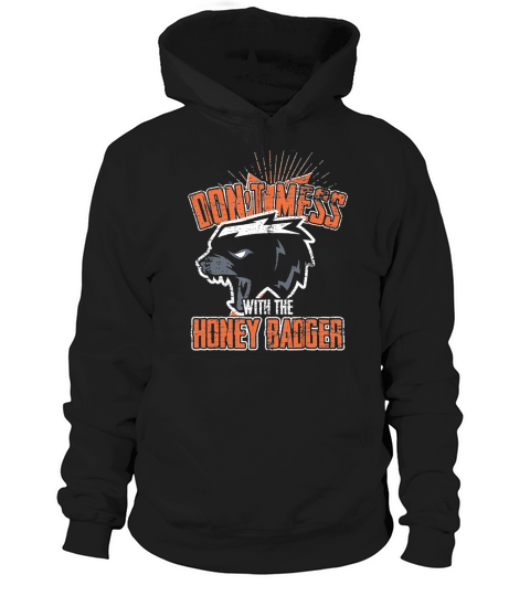 Vintage Animal Gifts Dont Mess With The Honey Badger Hoodie Unisex