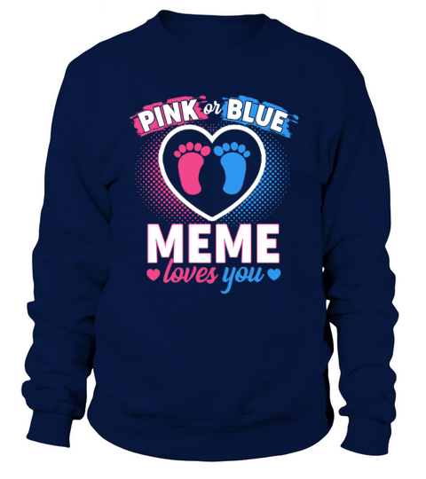 Pink or Blue Meme Loves You Gender Reveal Baby Men's Sweatshirt