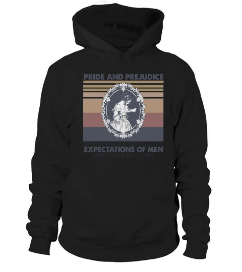 Pride And Prejudice Giving Women Unrealistic Expectations Of Men Since 1811 vintage retro Hoodie Unisex