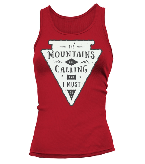 The mountains are calling and i must go Women's Tank Top