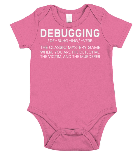 Debugging Definition For Programmer Developer Tee Short Sleeve Baby One-Piece