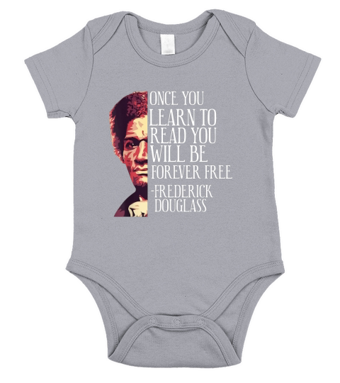 Once You Learn To Read You Will Be Forever Free Frederick Douglass Short Sleeve Baby One-Piece