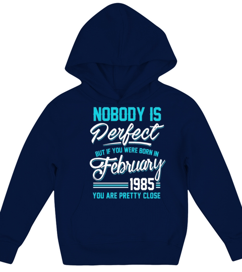 February 1985 You are pretty close perfect Kids Hoodie
