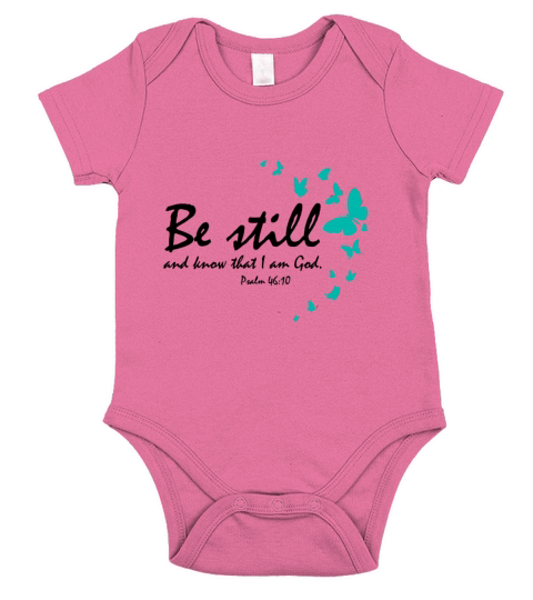 Be Still And Know That I Am God Christian Religiou Short Sleeve Baby One-Piece
