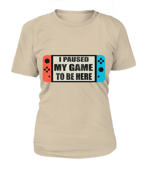 Nintendo Switch Joy I Paused My Game Women's T-Shirt