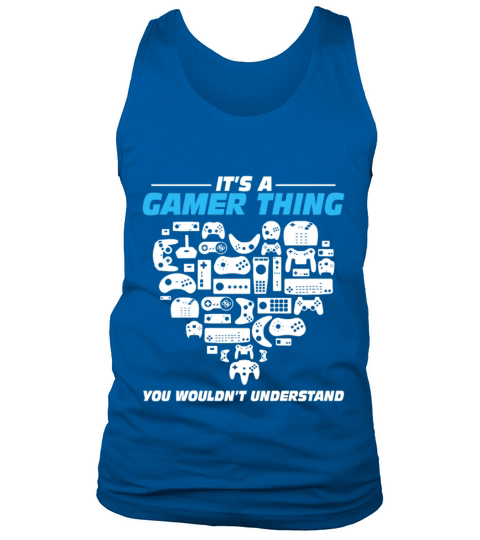 Gamer - Its a gamer thing you wouldnt understand Men's Tank Top
