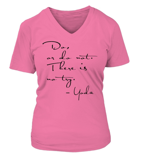 Yoda Quote - Tu oder nicht, es gibt keinen Versuch. LIMTED EDITION V-neck T-Shirt Woman