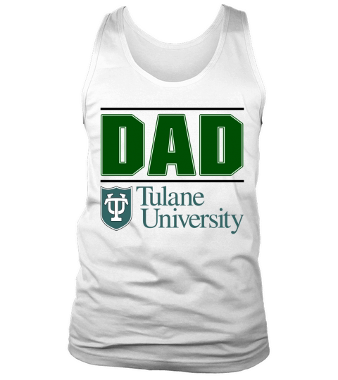 Tulane University Proud Dad Parents Day 2020 Tank Top Unisex