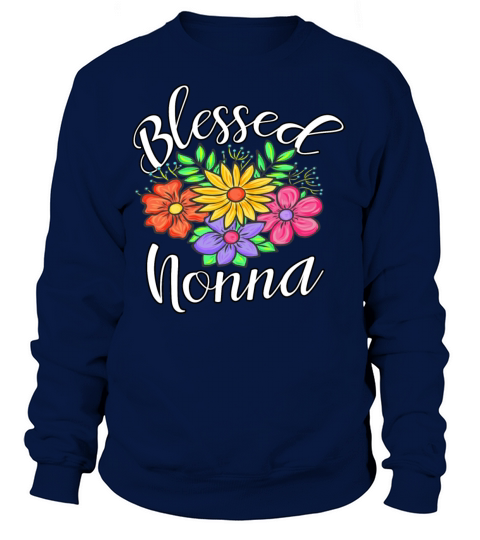 Blessed Nonna Gifts Grandmother Costumes Gift Idea Women's Sweatshirt