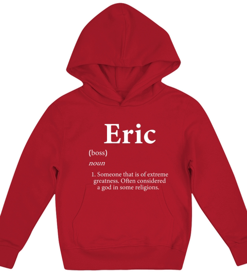 Eric Definition Funny Personalized Name Costume For Eric Kids Hoodie