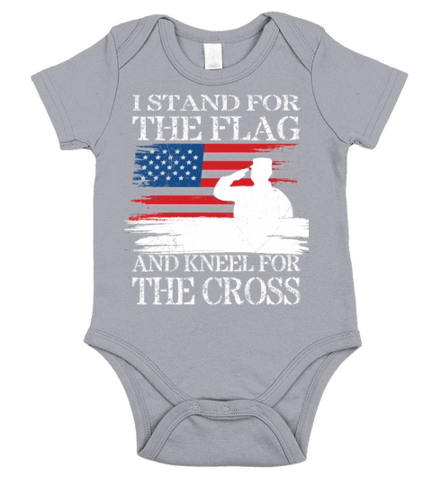 I Stand For The Flag And Kneel For The Cross Tee Short Sleeve Baby One-Piece