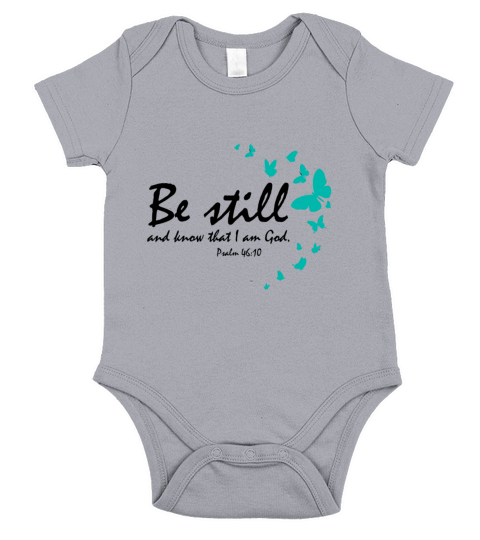 Be Still And Know That I Am God Christian Religiou Short Sleeve Baby One-Piece