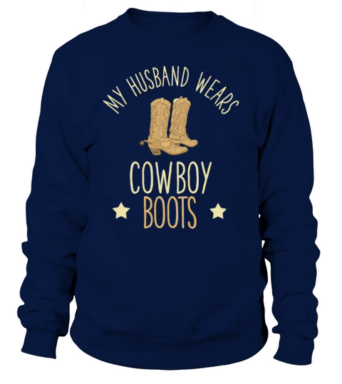 My Husband Wears Cowboy Boots Cute Funny Cowboy Women's Sweatshirt