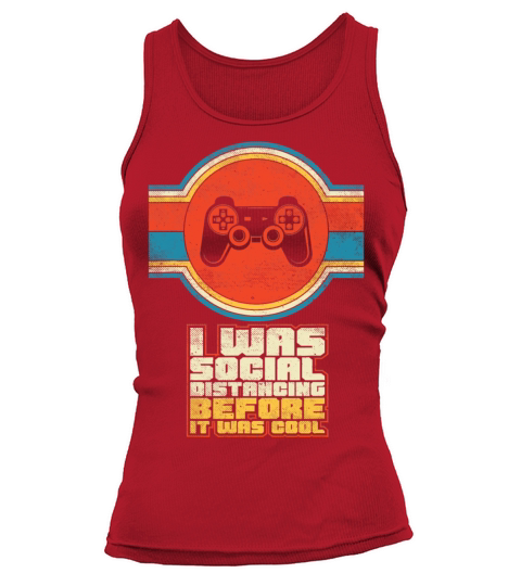 I Was Social Distancing Before It Was Cool Video Women's Tank Top