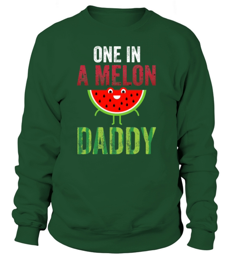 Funny Watermelon Lover Gift One In A Melon Daddy Women's Sweatshirt