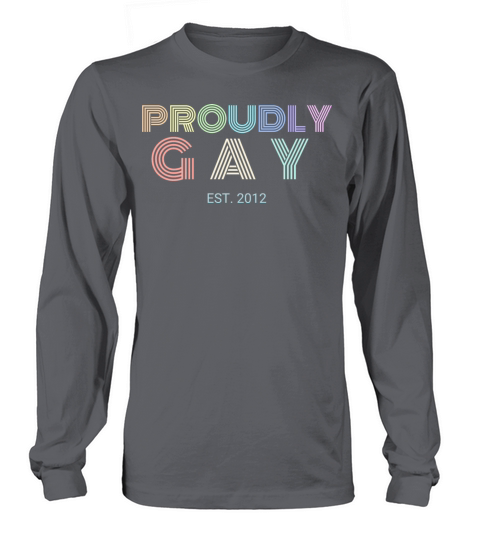 Proudly Gay Est 2012 Pride Men's Long Sleeve
