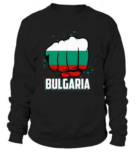 Bulgaria Bulgarian Gift Funny Bulgaria Shirt Bulga Men's Sweatshirt