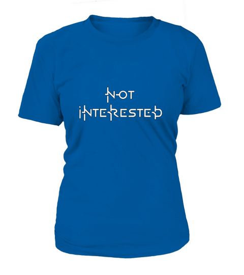 not interested Women's T-Shirt